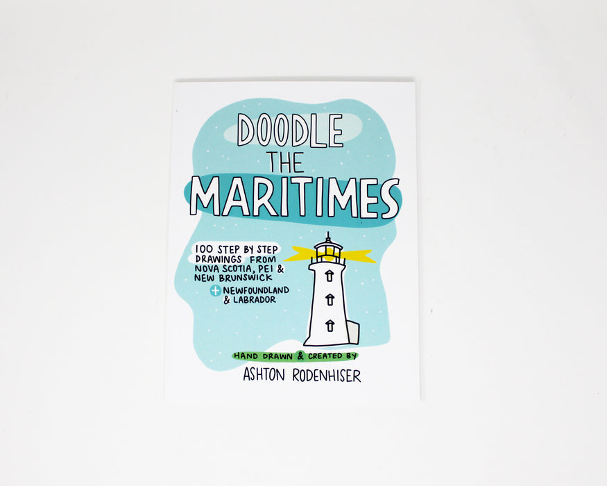 Doodle the Maritimes: 100 Step by Step Drawings from Nova Scotia, PEI, & New Brunswick + Newfoundland & Labrador