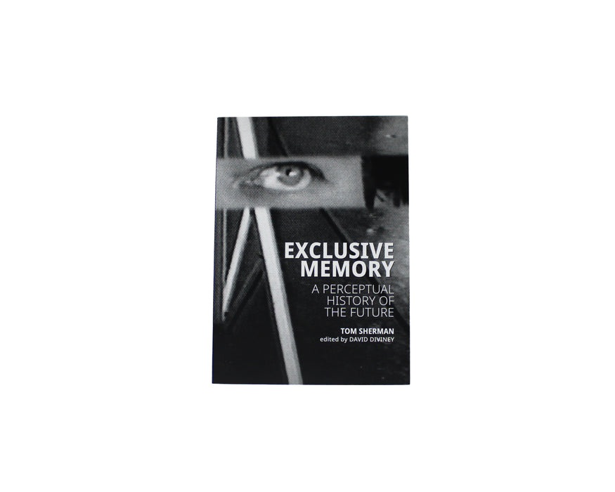 Exclusive Memory: A Perceptual History of the Future