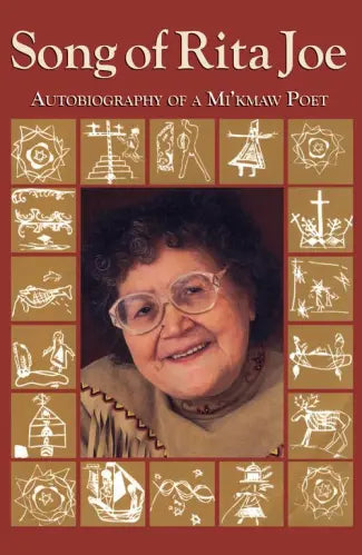 Song of Rita Joe:  Autobiography of a Mi'kmaw Poet