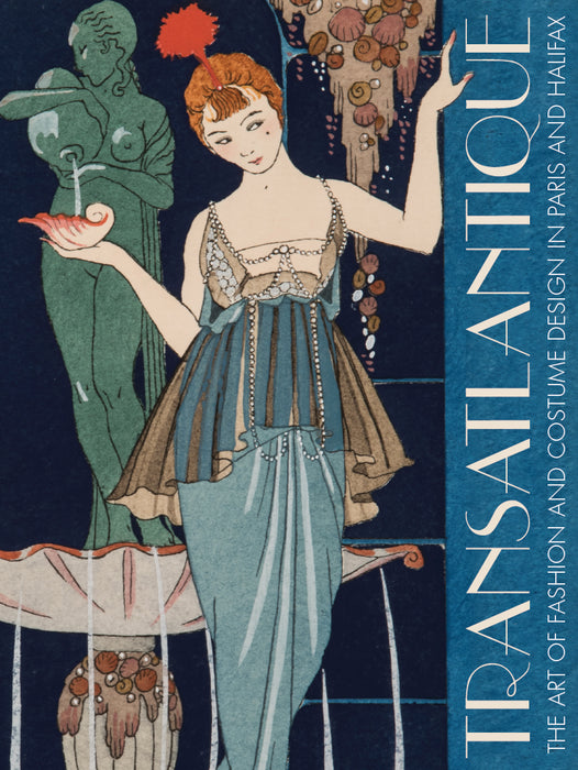 Transatlantique: The Art of Fashion and Costume Design in Paris and Halifax