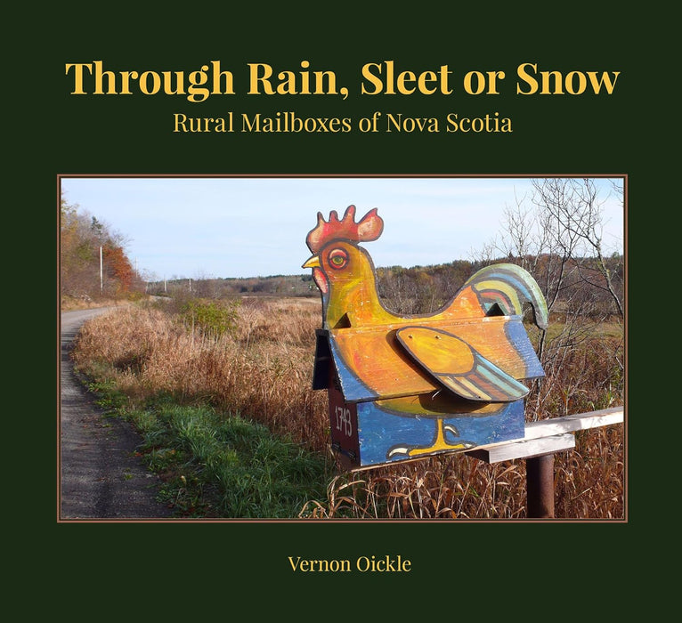 Through Rain, Sleet or Snow: Rural Mailboxes of Nova Scotia
