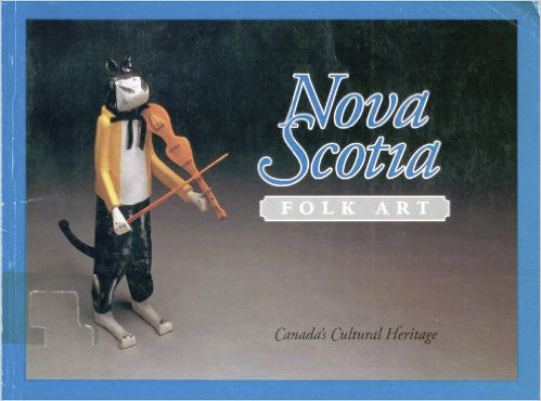 Nova Scotia Folk Art Canada's Cultural Heritage