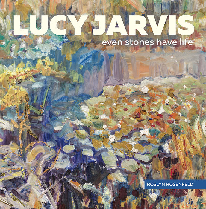 Lucy Jarvis: Even Stones Have Life