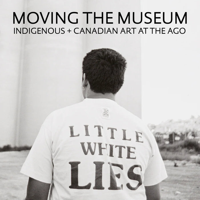 Moving the Museum: Indigenous + Canadian Art at the AGO