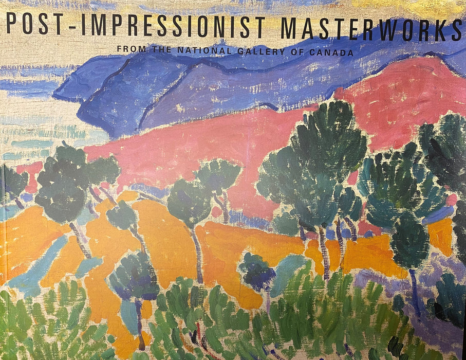 Post-Impressionist Masterworks From the National Gallery of Canada
